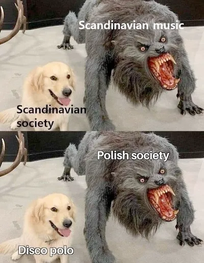 [Scandinavian music vs Scandinavian society](https://knowyourmeme.com/photos/1749443), compared to Polish music &#x26; society